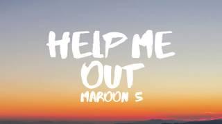 Maroon 5, Julia Michaels - Help Me Out (Lyrics / Lyric Video)