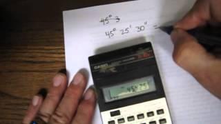 Using a Calculator for Degrees, Minutes and Seconds... Part I