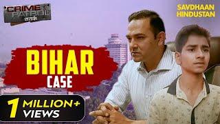 Bihar के Mahesh की दिल को छू लेने वाली कहानी | Crime Patrol Series | TV Serial Episode