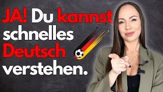 JA! Du kannst schnelles Deutsch verstehen (Deutsch lernen | learn German)