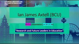 Ian Axtell: 'Research and future leaders in education'