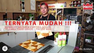 TERNYATA MUDAH  Cara Membuat DRUNKEN CUTTING BOARD   Talenan Food Grade   Presto WRG 1