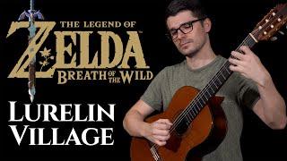 Lurelin Village (Zelda: Breath of the Wild) | Classical Guitar Cover