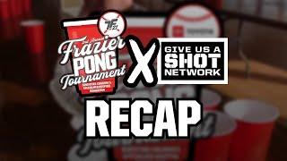 Give Us A Shot Network x TF21 Todd Frazier Events 2nd Annual Pong Tournament RECAP!!