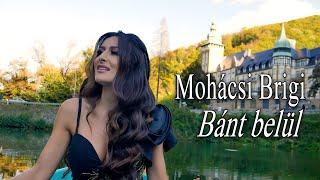 Mohácsi Brigi - Bánt belül OFFICIAL MUSIC VIDEO 