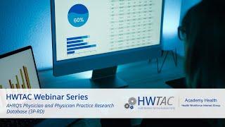 AHRQ’s Physician and Physician Practice Research Database (3P-RD) Webinar