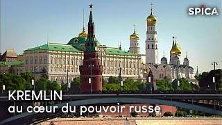 Kremlin : au cœur du pouvoir russe