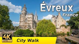 Évreux, France - Pleasant town and its renovated squares | Walking Tour 4k | Normandy