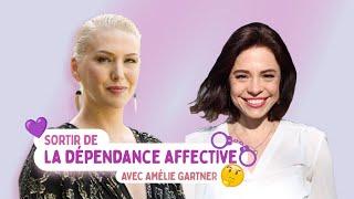 L’amour, libre de la dépendance affective ! avec Amélie Gartner, love coach.