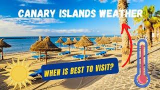 Canary Islands WEATHER- BEST time to visit- Average Temperatures- Hottest Island! ️