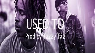 Used To Prod. By Tazzy Taz ( Young Thug - Travis Scott - Tyga - DJ Mustard Type Beat) Sale