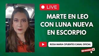 EN VIVO: MARTE EN LEO CON LUNA NUEVA EN ESCORPIO