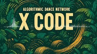  Algorithmic Dance Network – “X Code”