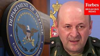 JUST IN: Pentagon Holds Press Briefing After Ukraine Says It Assassinated Russian General In Moscow