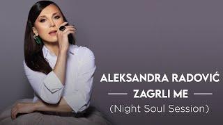 Aleksandra Radovic - Zagrli me (Night Soul Session)