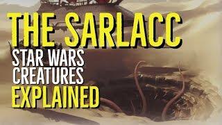 The SARLACC (STAR WARS Creatures Explained)