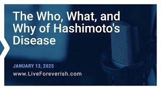 The Who, What, and Why of Hashimoto's Disease - Life Extension