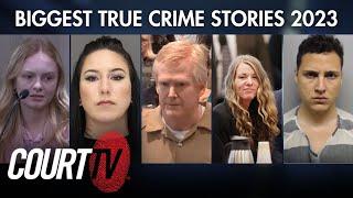 Biggest True Crime Stories of 2023 on Court TV