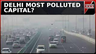 India Ranks Fifth In Polluted Air Globally In 2024 | New Delhi Most Polluted Capital?