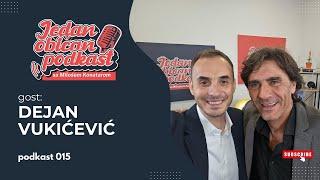 Jedan običan podkast #015 - Gost: Dejan Vukićević