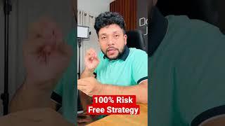 100% Risk Free Strategy for regular income