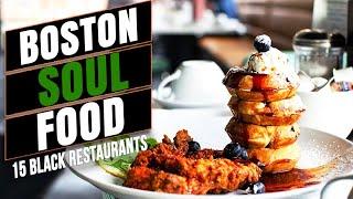 Boston  - Best 15 Soul Food & Black Owned Restaurants