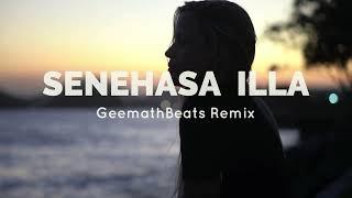 Senehasa Illa (GeemathBeats Remix)