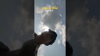 Man vs Wild part-3 #minivlog #vlog #humor #comedy #nature
