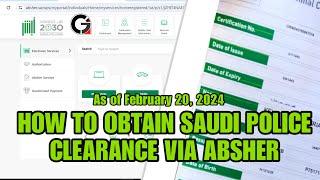 SAUDI POLICE CLEARANCE VIA ABSHER | ONLINE SAUDI PCC | AS OF FEBRUARY 20 2024