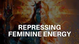 Repressing The Feminine Energy