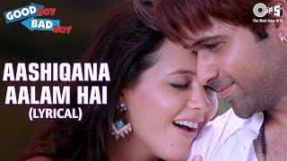 Aashiqana Aalam (Lyrical Video) Emraan Hashmi, Tusshar K | Isha S, Tanushree D | Good Boy Bad Boy