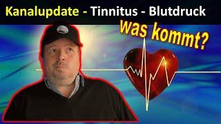 Kanalupdate:  Tinnitus wieder da+++4 Jahre Youtuber+++Was kommt demnächst?