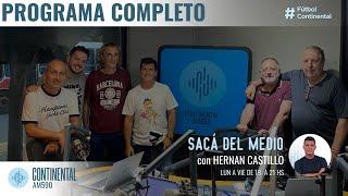 SACÁ DEL MEDIO - 15/11/2024 - POR RADIO CONTINENTAL