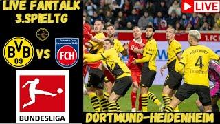 |Live FanTalk| 1.Bundesliga 3.Spieltag Borussia Dortmund-1.FC Heidenheim |LiveRadio|