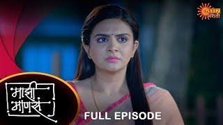 Maajhi Maanasa - Full Episode |18 Dec 2023  | Full Ep FREE on SUN NXT | Sun Marathi Serial