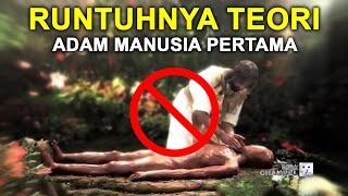 JUTAAN ORANG TERLANJUR PERCAYA TEORI ADAM MANUSIA PERTAMA