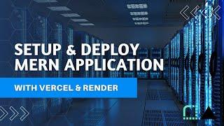 How to setup and deploy fullstack(MERN) application on Vercel and Render