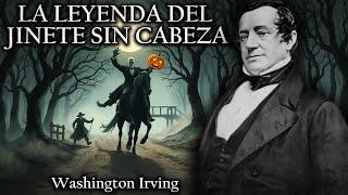 La Leyenda del Jinete sin Cabeza - Washington Irving (Audiolibro Completo en Español)