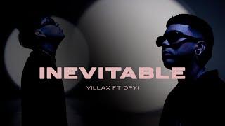 Villax,  OPYI - Inevitable (Video Oficial)