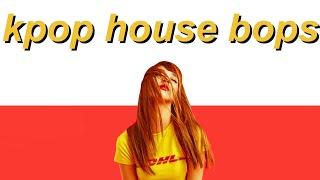 kpop house songs you need to hear