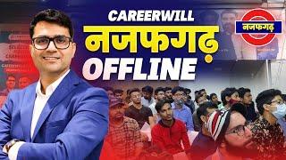 Careerwill Offline Classes अब दिल्ली नजफगढ़ में भी | New Batches from 25th November