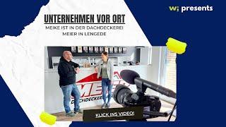 wj presents - Unternehmen vor Ort: Dachdeckerei-Zimmerei Meier GmbH & Co. KG