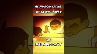 ️My JAMAICAN FATHER  BEAT THE DOG SH1T OUTTA ME!!️ #animated #story #storytime #animationmeme