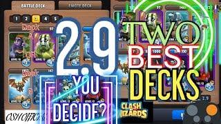 CLASH OF WIZARDS TWO BEST 2.9 BATTLE DECKS.. WHICH ONE WINS??