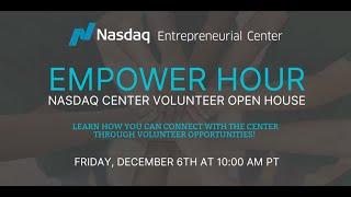 Empower Hour: Nasdaq Entrepreneurial Center Volunteer Open House