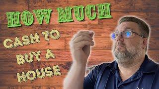 Home Buying: How Much Money Do I Need?   Home Buying Process step 1