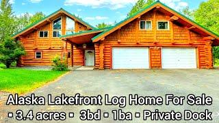 Alaska Waterfront Property For Sale | Alaska Lakefront Cabins For Sale | $475k | 3.4 acres| Log Home