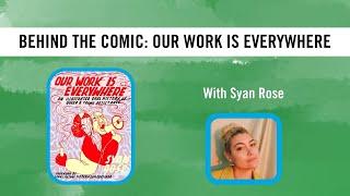 Behind the Comic: Our Work is Everywhere with Syan Rose (VanCAF 2021)