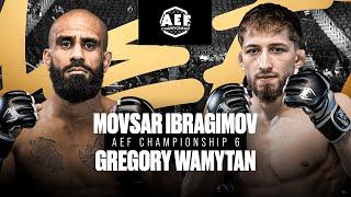 Movsar Ibragimov vs Gregory Wamytan | AEF6 | MMA