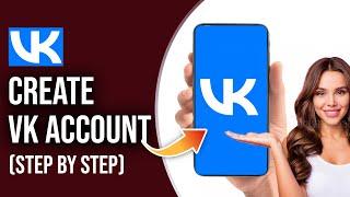 Create VK Account | VK App Account Registration Tutorial | VK Account Sign Up 2023